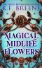 [Leveling Up 7.5] • Magical Midlife Flowers